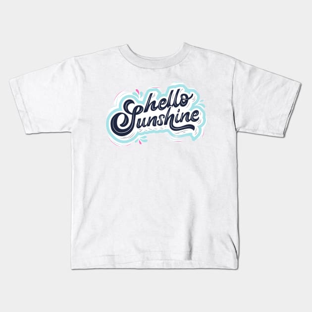 Hello sunshine Kids T-Shirt by Medotshirt